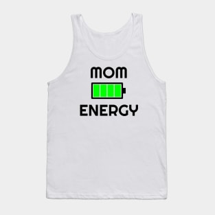 Mom Energy Full Tank Top